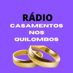RADIO CASAMENTOS NOS QUILOMBOS