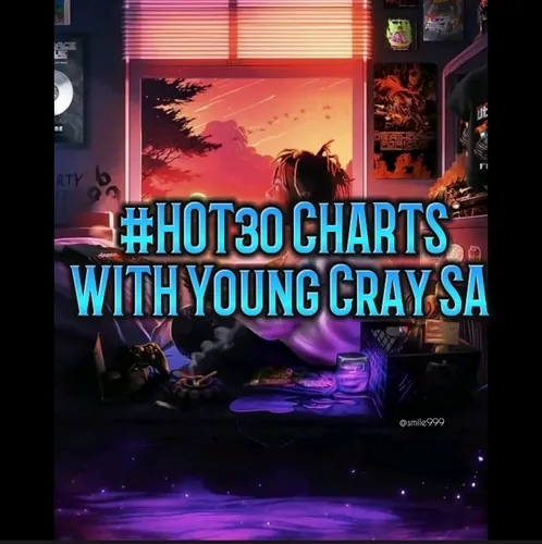 #HOT30 CHART WITH Young Cray SA