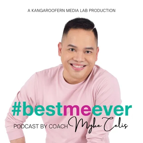 #bestmeever Podcast by Coach Myke Celis