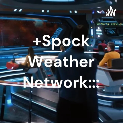 +Spock Weather Network☄️:::