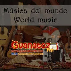 Música Del Mundo En Guanatozfm