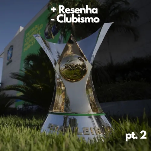 +Resenha -Clubismo #88 - Seleção do Brasileirão pt.2