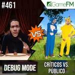 Debug Mode #461: Críticos vs. público - Podcast