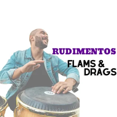 "Nunca es tarde para empezar" Rudimentos - Flams & Drags 
