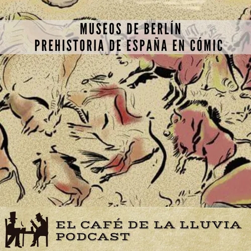Viaje por los museos de Berlín - Entrevista a Pedro Cifuentes por Historia de España en cómic 1: Prehistoria (DF) | 12x5