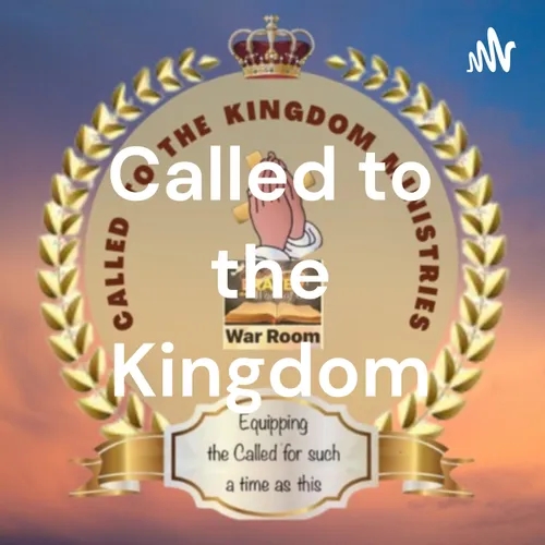 Called to the Kingdom