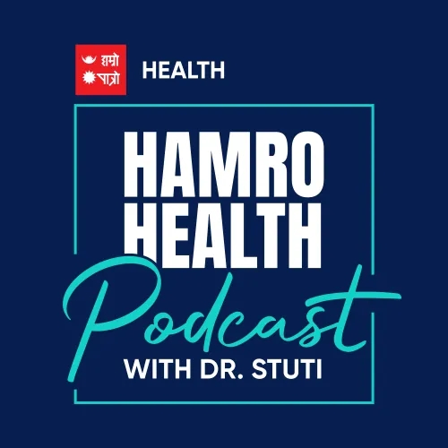 Hamro Patro Health With Dr. Stuti