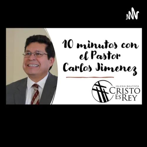 10 Minutos con el Pastor Carlos