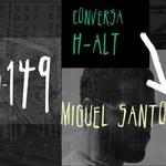 Conversa H-alt - Miguel Santos