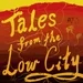 Trailer: Tales From The Low City
