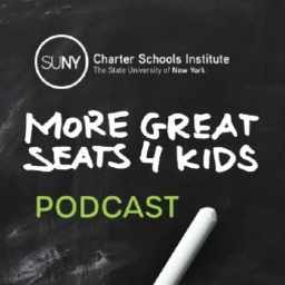 "More Great Seats 4 Kids": A SUNY Charter Schools Institute Podcast