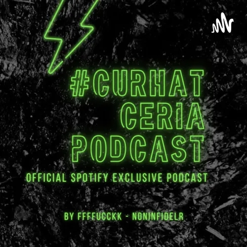 #Curhat Ceria Podcast