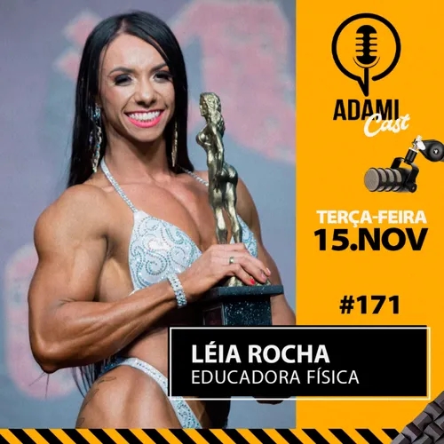 #171 - Léia Rocha - Educadora Física - AdamiCast