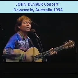 John Denver, Newcastle Concert, Australia 1994