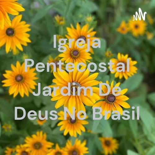 Igreja Pentecostal Jardim De Deus No Brasil