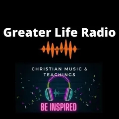 GreaterLife Radio