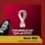 Accesibilidad Qatar mundial 2022 - 22.11.22