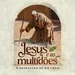 Episódio 208 - Jesus e as Multidões - O Desespero de um Cego - Pr. Francisco Chaves