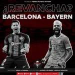 128. Barcelona - Bayern ¿Revancha?