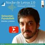 Noche De Letras 2.0 #215 Sebastián Pandolfelli