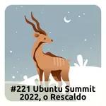 E221 Ubuntu Summit 2022, O Rescaldo