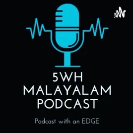 5wh Malayalam Podcast.