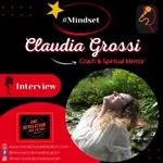 INTERVISTA CLAUDIA GROSSI - COACH & SPIRITUAL MENTOR