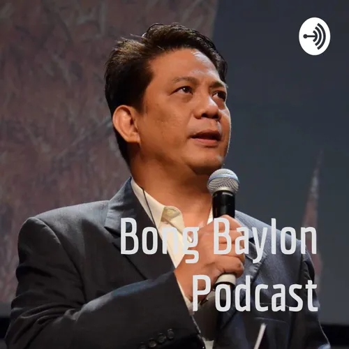 Bong Baylon Podcast