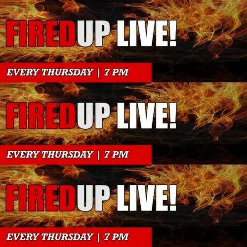 Wednesday, May 18: FiredUp Live