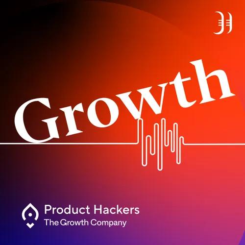 Growth (En.Digital) ðŸš€ El podcast de Product Hackers