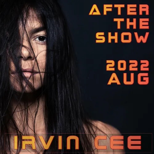 After the show TECHNO (20220808) - Studio Mix by Irvin Cee