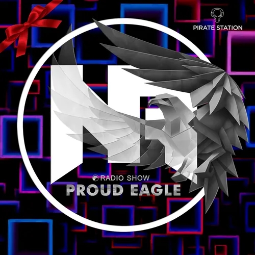 Nelver - Proud Eagle Radio Show #440 @ "13 YEARS IN DA MIX" [Pirate Station Online] (02-11-2022)
