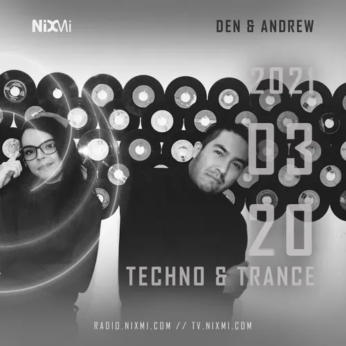 2021-03-20 - DEN & ANDREW - TECHNO&TRANCE