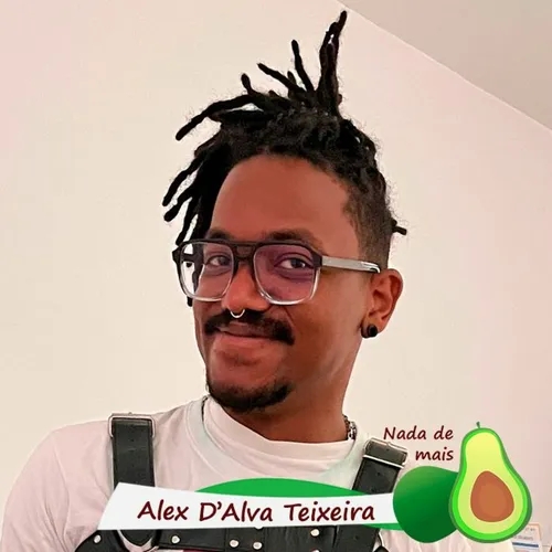Nada de mais #3.36 - Alex D'Alva Teixeira