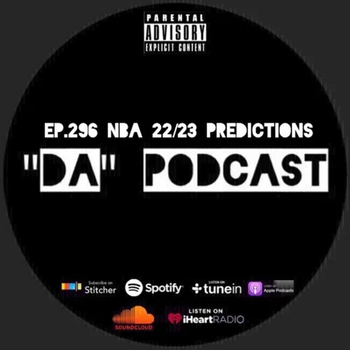 Ep.296 NBA 22/23 Predictions