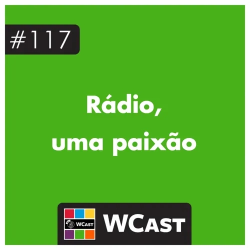 #117: Rádio, uma paixão