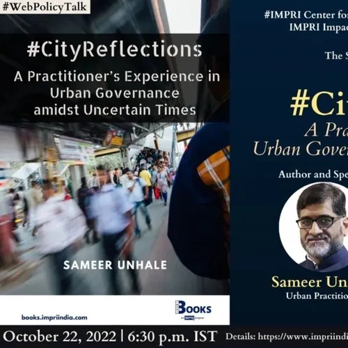 Book Discussion | Sameer Unhale | #CityReflections: A Practitioner's Experience in Urban Governance amidst Uncertain Times | #CityConversations