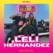EP.164 - LELI HERNANDEZ. Sin censura y 100% real.