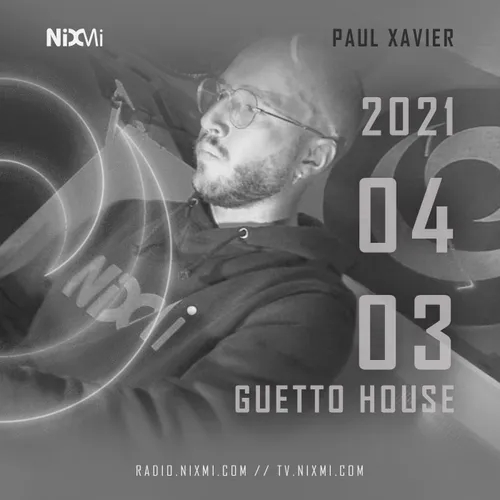 2021-04-03 - PAUL XAVIER - LOFIGHETTO HOUSE