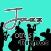 Jazz y otros Ritmos