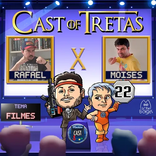 Cast of Tretas #22 – Rafael x Moises