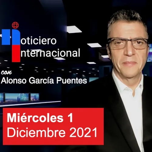 Noticias con Alonso / Miércoles 1 Diciembre 2021