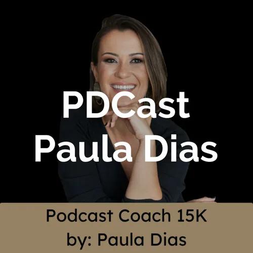PDCast Paula Dias