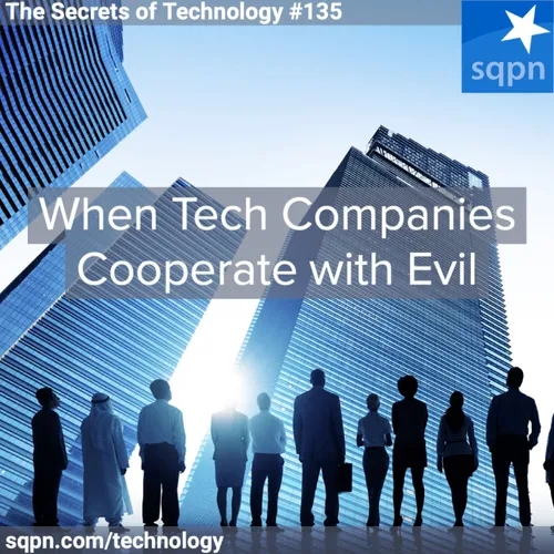 When Tech Companies Cooperate with Evil