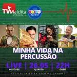 #141 TVMaldita Presents: Minha Vida na Percussão 