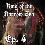 King of the Narrow Sea - #DemDragons Ep. 4