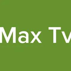 Max Tv