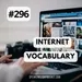 #296 Internet Vocabulary in English