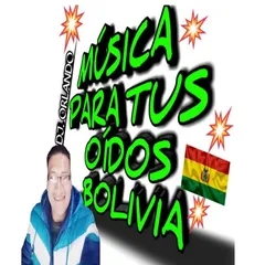 MUSICA PARA TUS OIDOS BOLIVIA