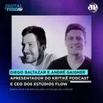 Diego Baltazar - apresentador do Kritikê Podcast e André Gaigher - CEO dos Estúdios Flow